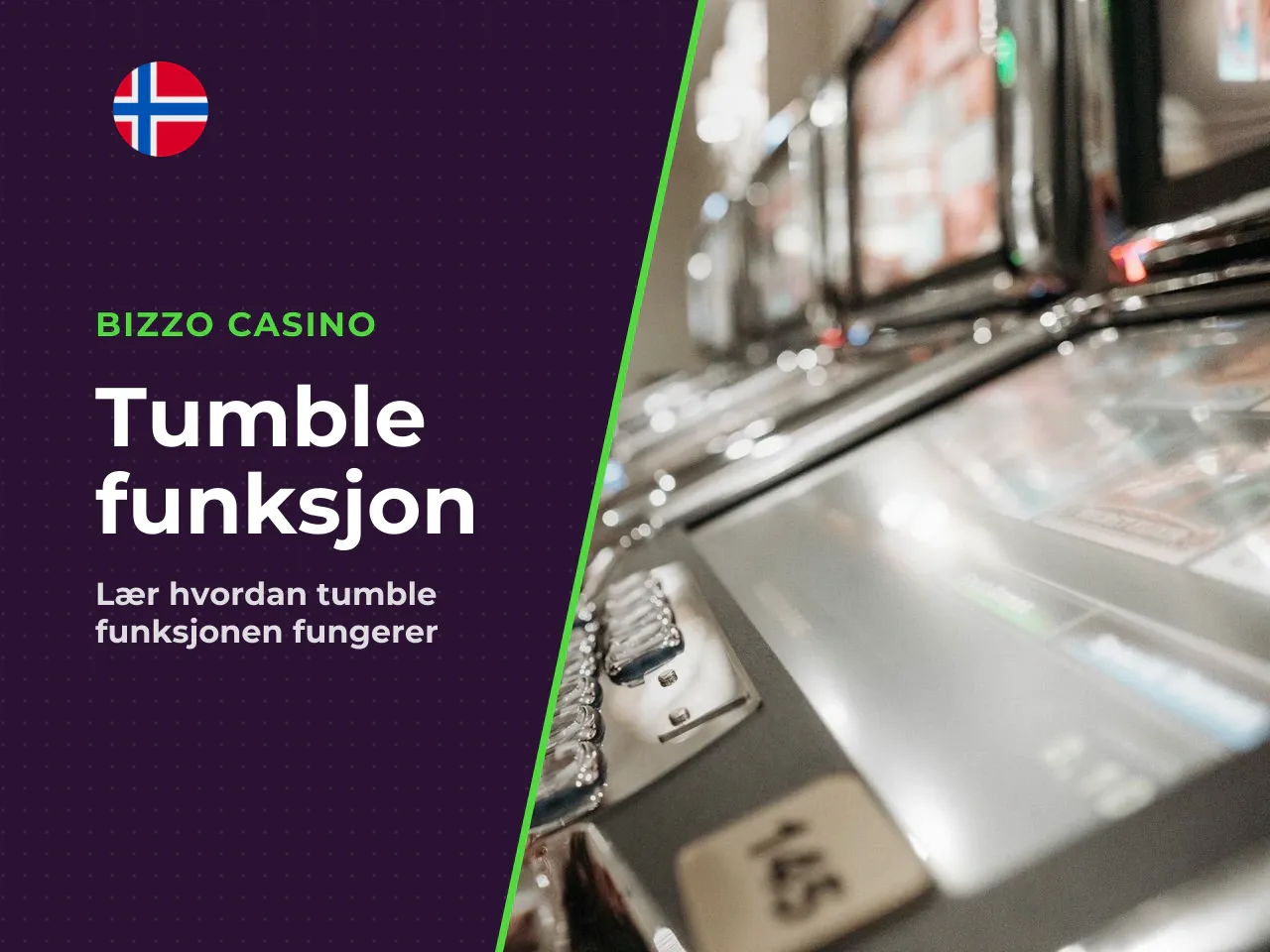 Tumble-funksjon og nye symboler. Tumble-funksjonen fjerner
